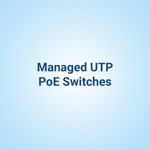 Managed UTP PoE Switches